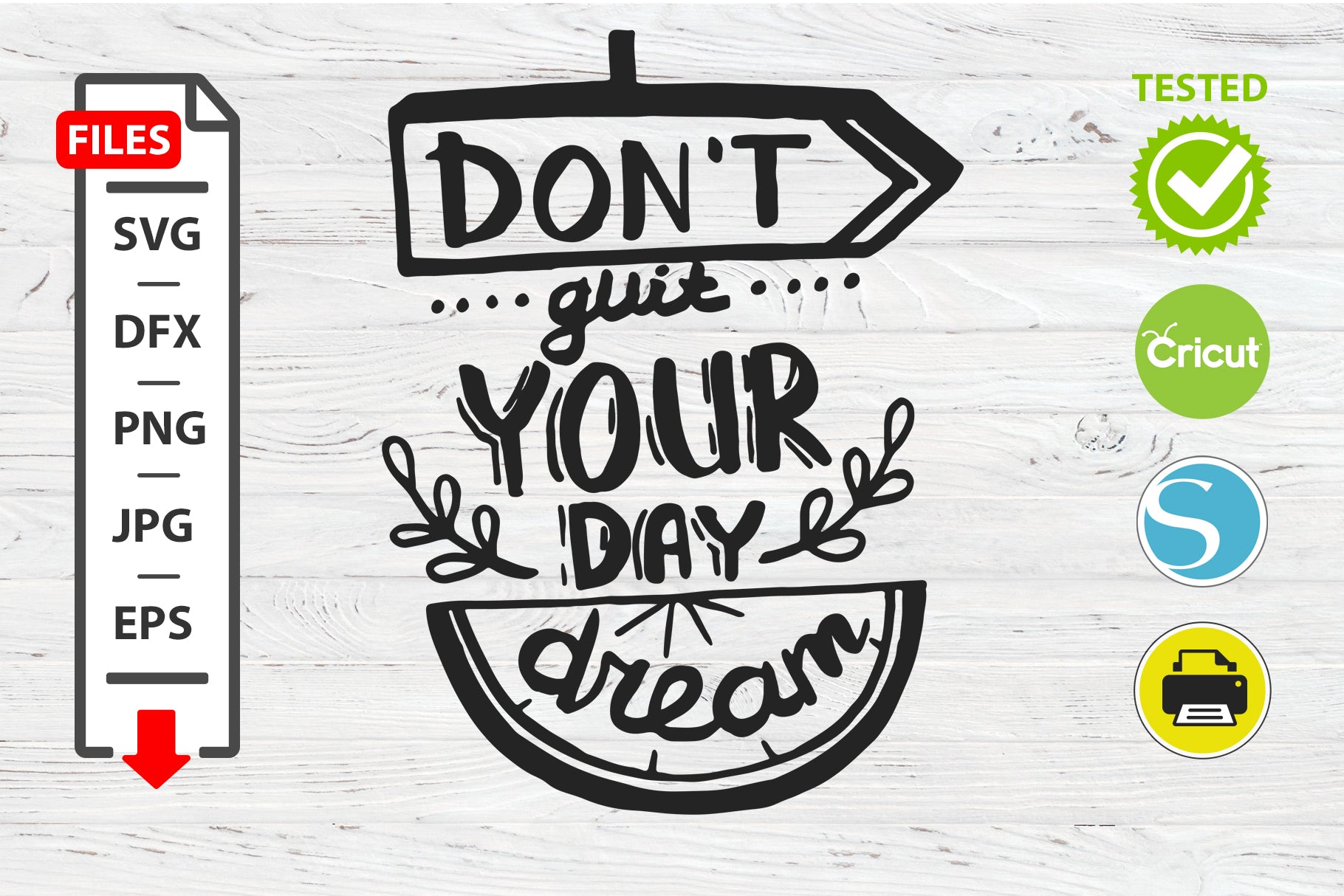 Don't quit your day dream motivational quote SVG Cricut Silhouette design.
