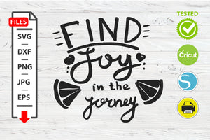 Find joy in the journey motivational quote SVG Cricut Silhouette design